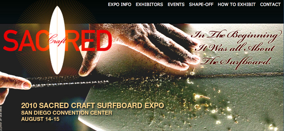 JOIN US AT THE 2010 SACRED CRAFT CONSUMER SURFBOARD EXPO
