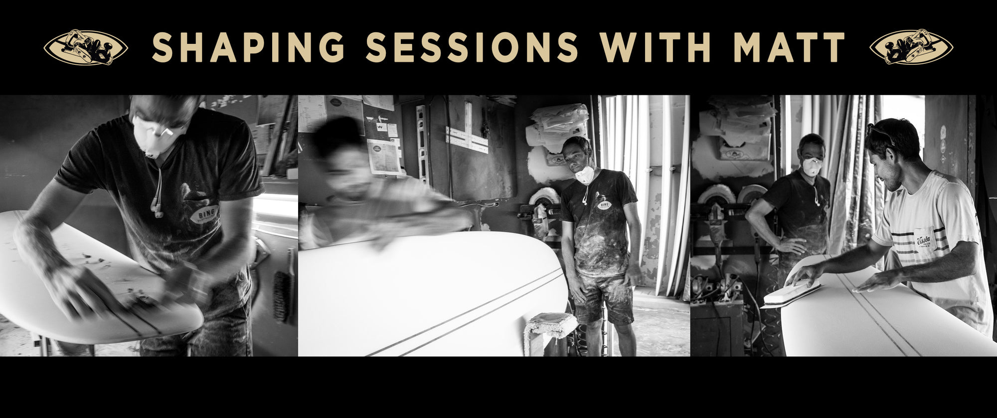 SHAPING SESSIONS WITH MATT