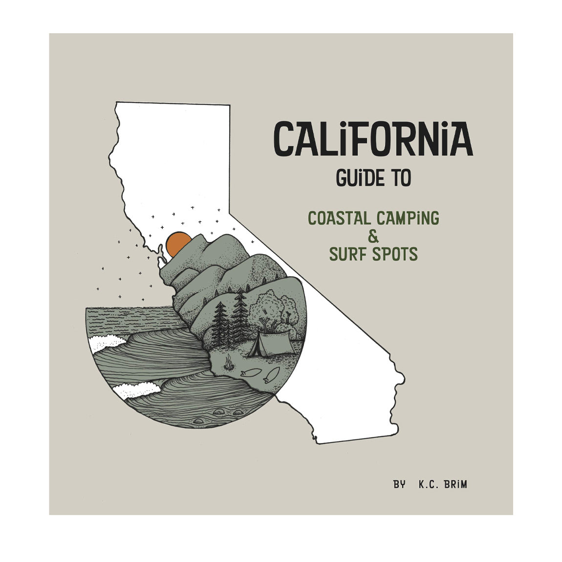 CALIFORNIA GUIDE TO COASTAL CAMPING AND SURF SPOTS