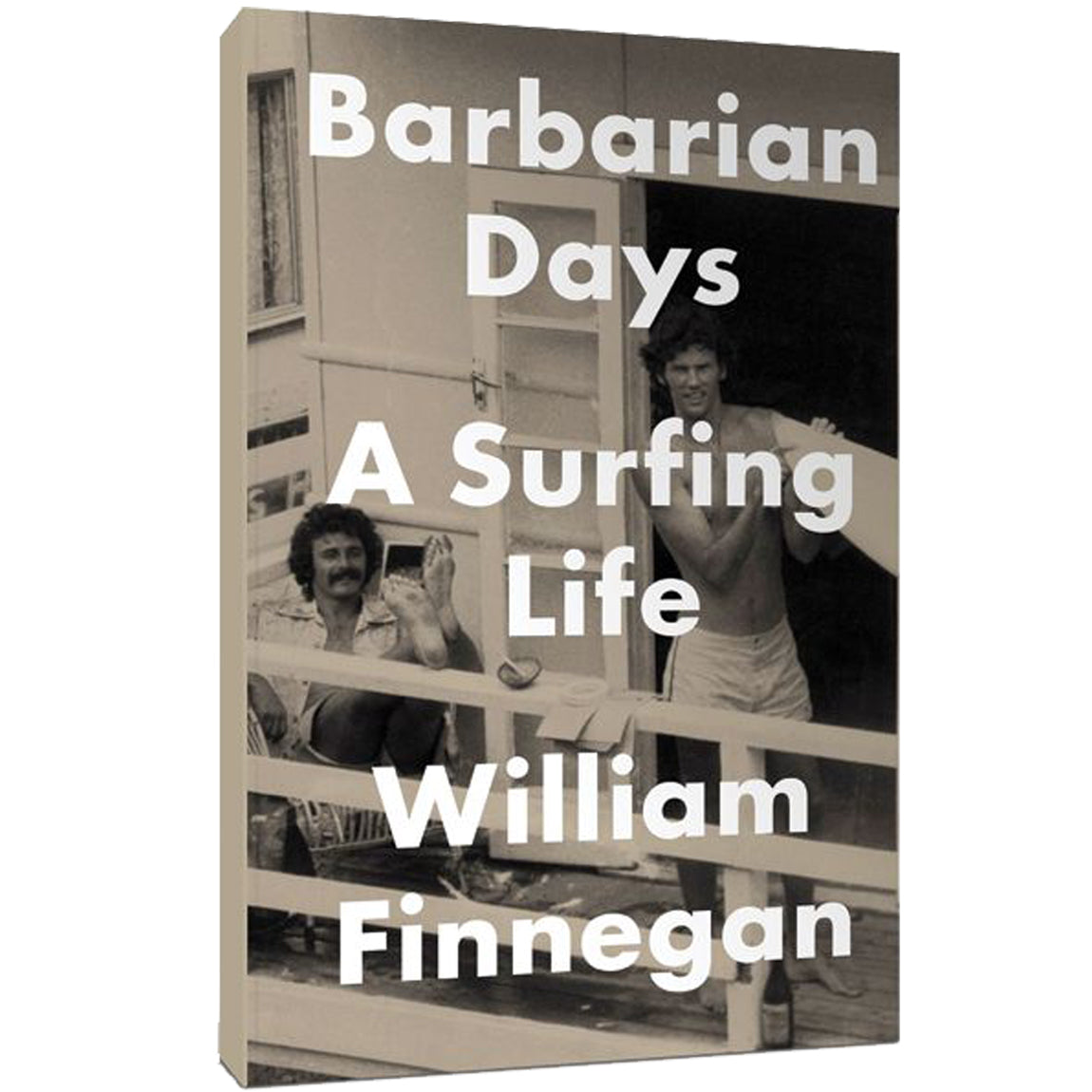 BARBARIAN DAYS: A SURFING LIFE