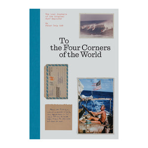 TO THE FOUR CORNERS OF THR WORLD BY PETER TROY