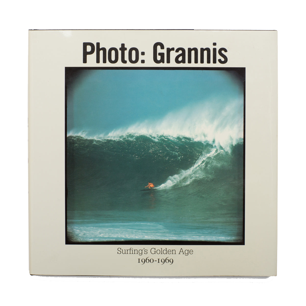 PHOTO: GRANNIS / SURFING'S GOLDEN AGE 1960-1969